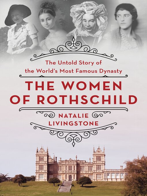 Title details for The Women of Rothschild by Natalie Livingstone - Available